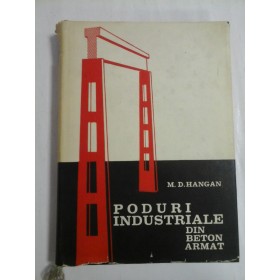 PODURI INDUSTRIALE DIN BETON ARMAT  -  M. D. HANGAN  